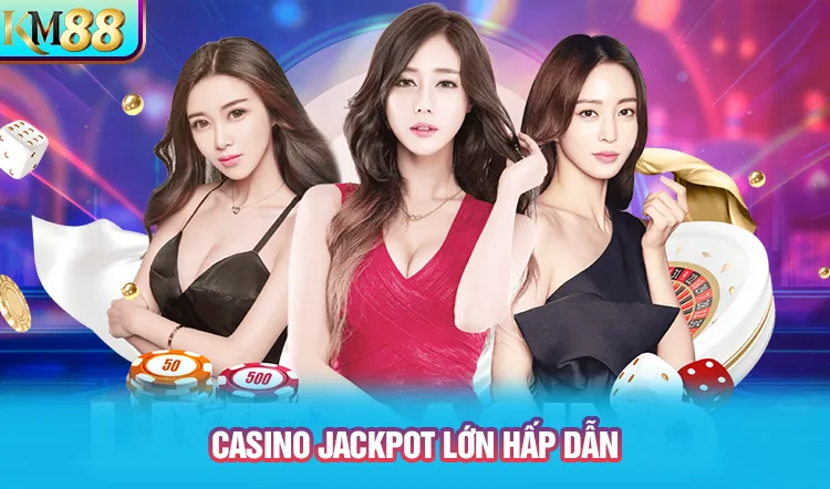 casino-jackpot-lon-hap-dan-cung-km88