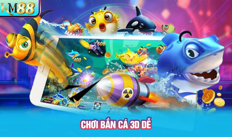 game-ban-ca-3d-thanh-xu-huong-nho-do-hoa-song-dong